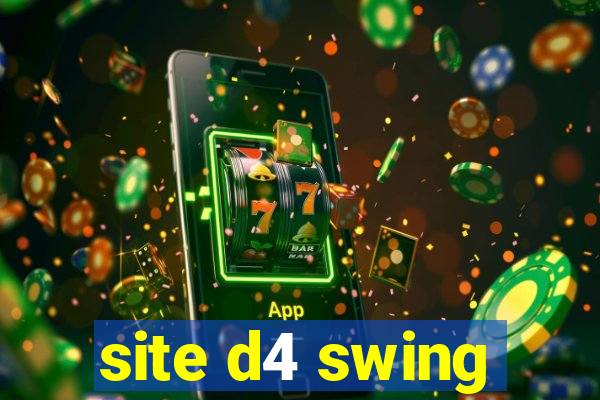 site d4 swing